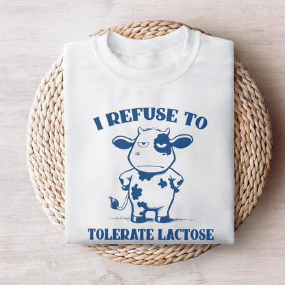I Refuse to Tolerate Lactose Png, Dairy Free Cow - 300 DPI Design for