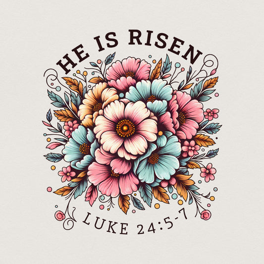 He Is Risen! Floral Easter PNG, Christian Easter Sublimation Design - 300