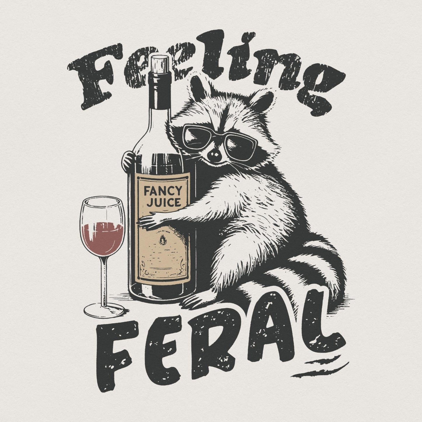 Funny Raccoon Shirt PNG, Feeling Feral Digital Download - 300 DPI Design