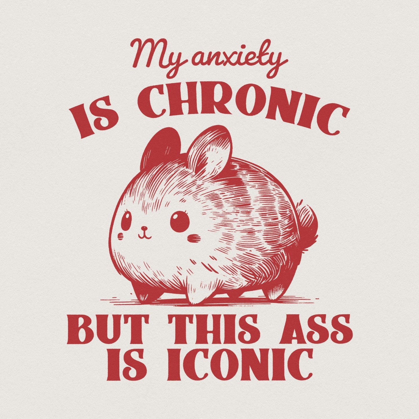 My Anxiety is Chronic But This Ass Is Iconic Funny Bunny Vintage Animal
