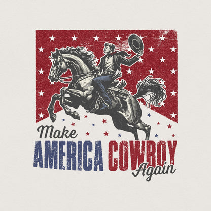 Make America Cowboy Again PNG, Western 4th of July - 300 DPI Design for