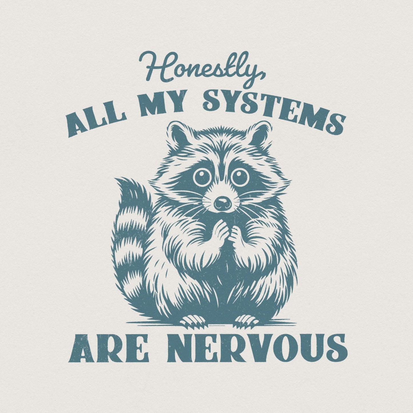 Honestly All My Systems Are Nervous PNG, Retro 90s Sarcastic Raccoon -