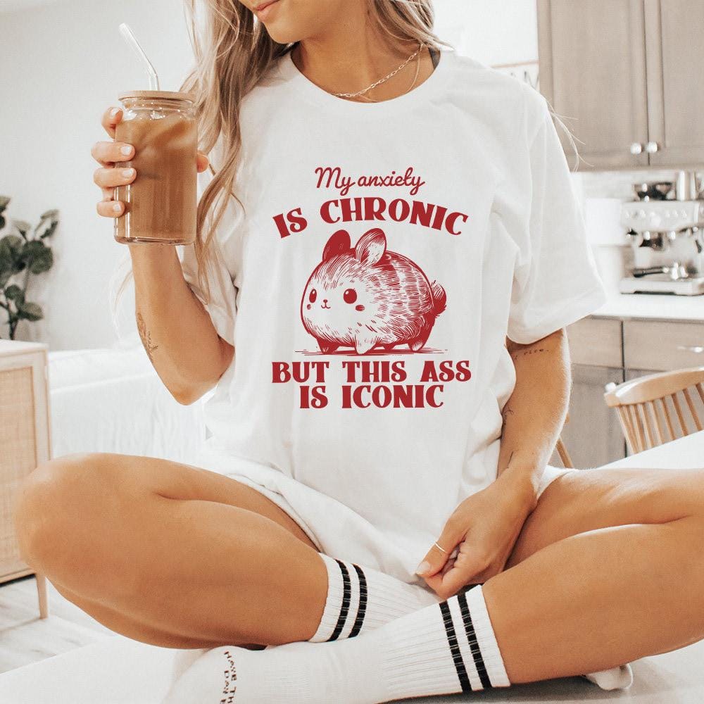 My Anxiety is Chronic But This Ass Is Iconic Funny Bunny Vintage Animal