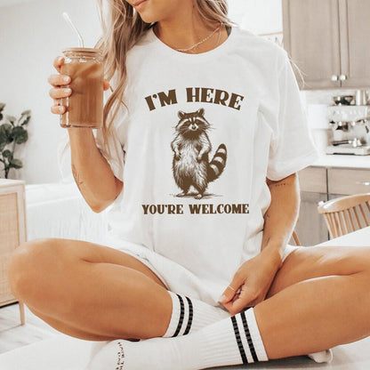 Funny Grumpy Raccoon I'm Here You're Welcome Hand Drawn Instant Download