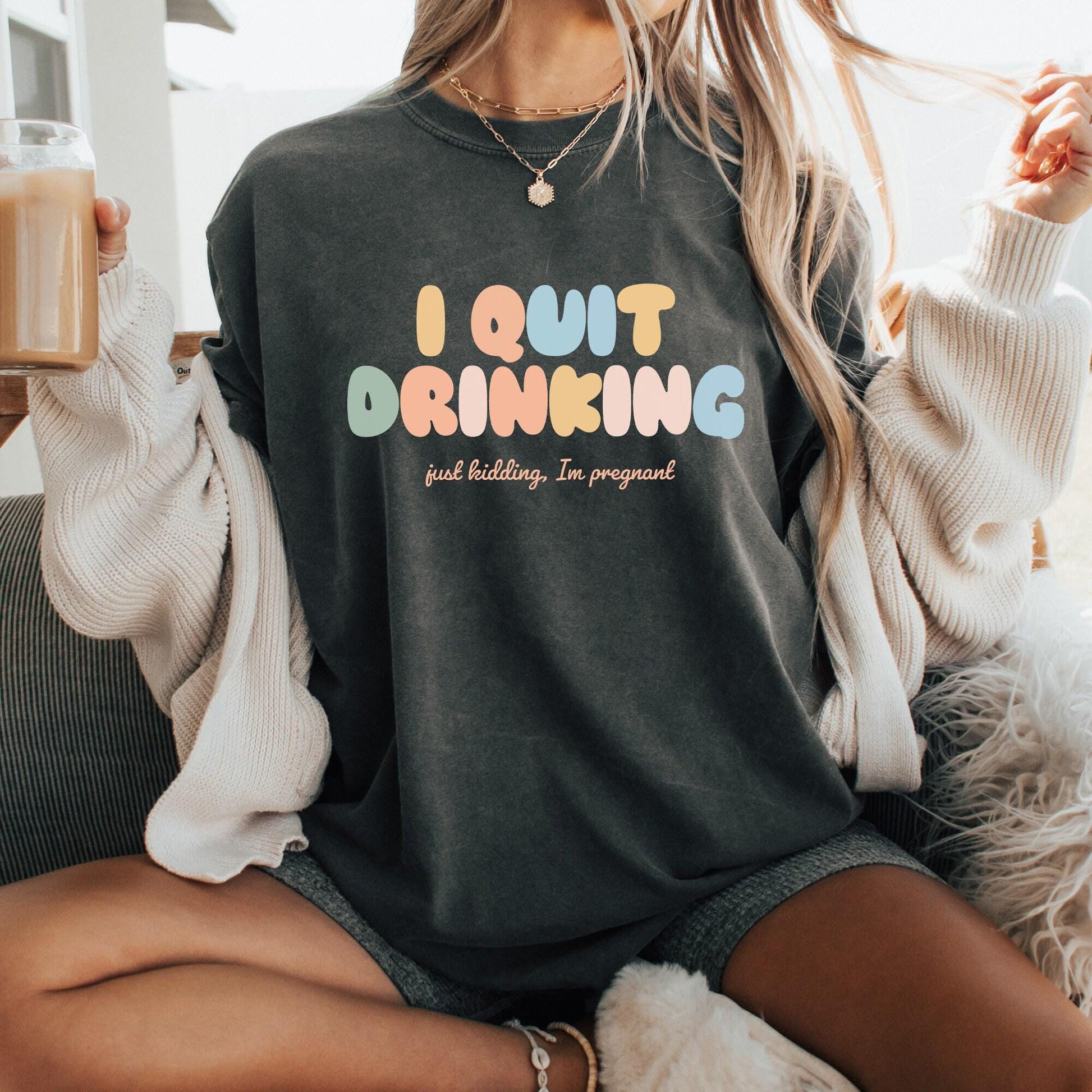 I Quit Drinking Just Kidding I'm Just Pregnant PNG, Funny Pregnancy