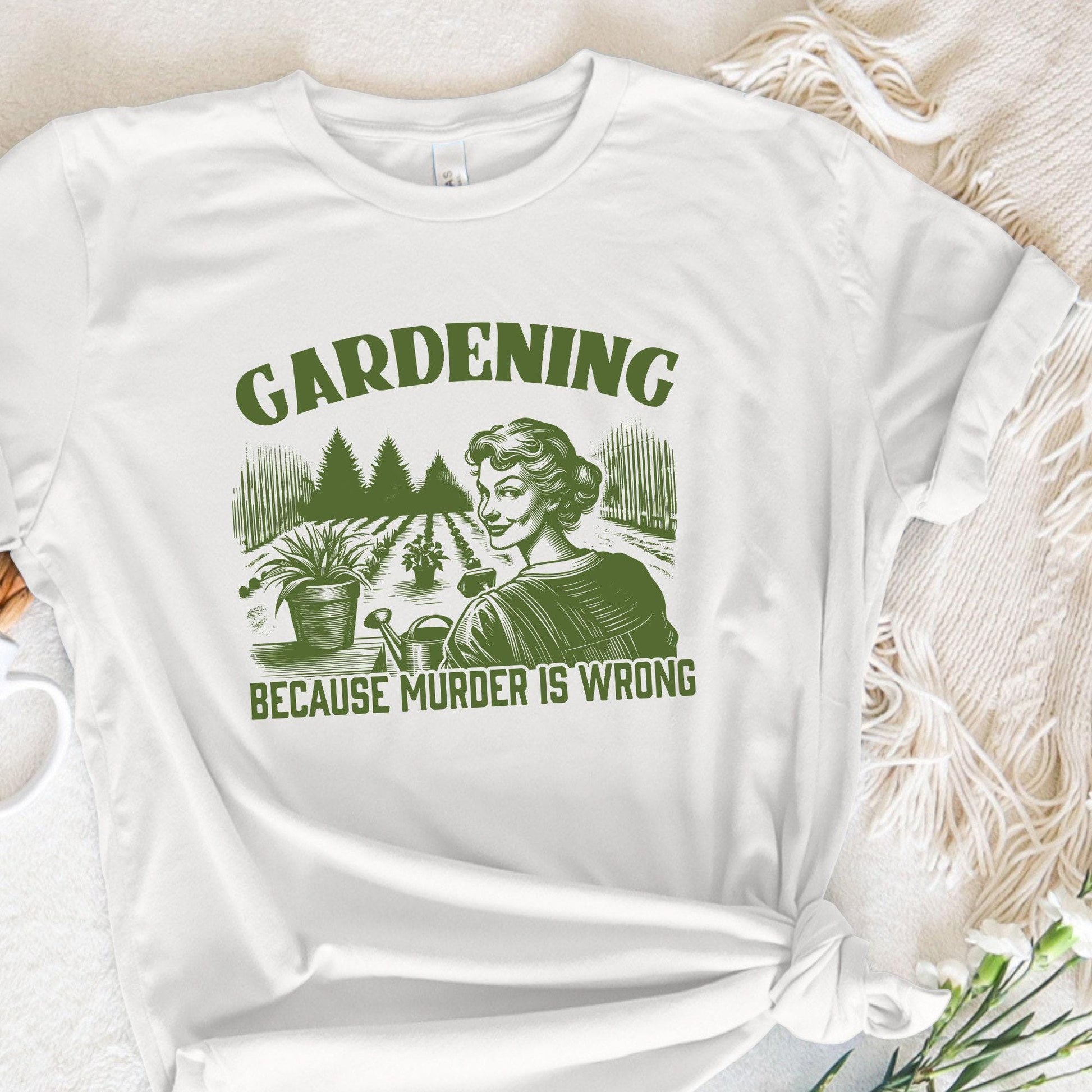Gardening Because Murder Is Wrong PNG, Trendy Vintage Retro Gardening