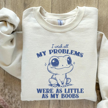 I Wish All My Problems Were As Little As My Boobs PNG, Funny Meme Digital