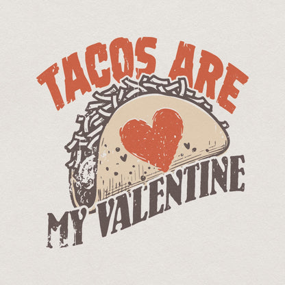 Tacos Are My Valentine Png, Digital Download - 300 DPI Design for T-Shirt