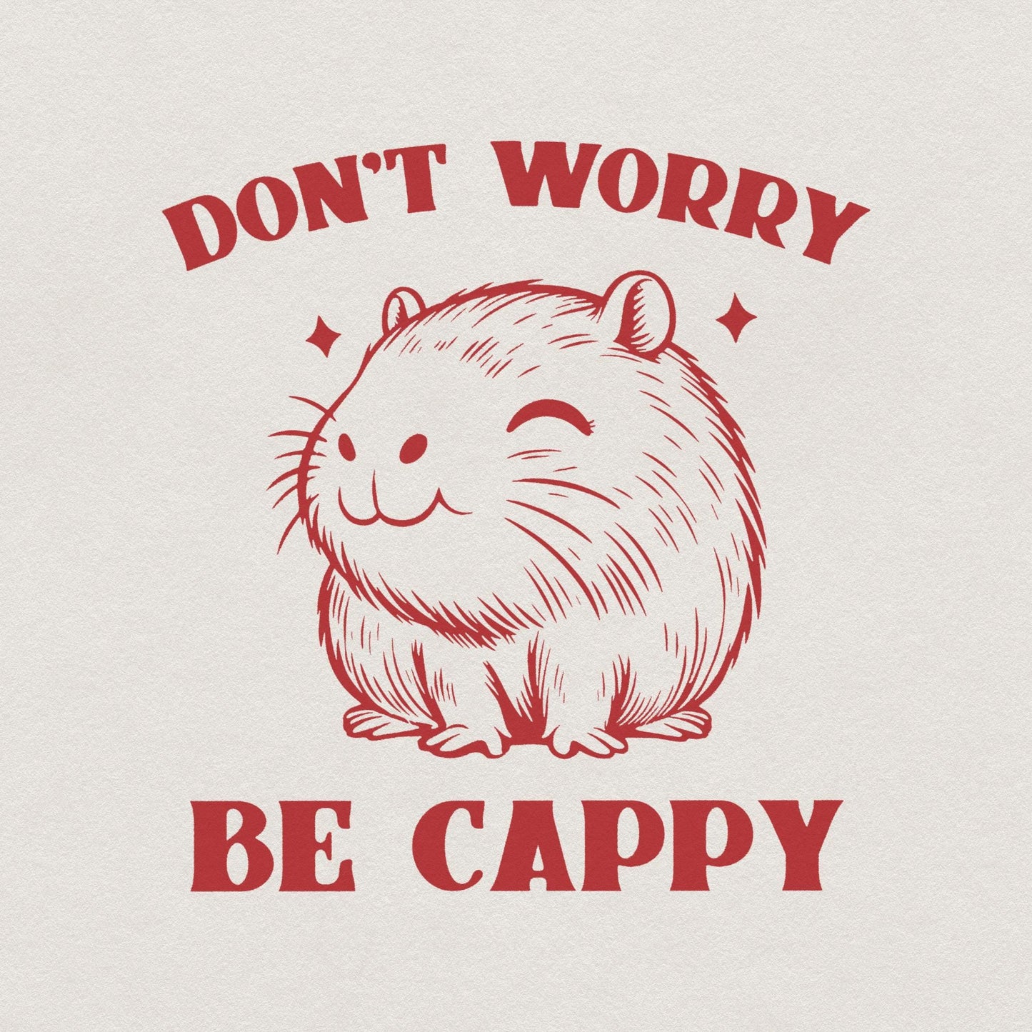 Don't Worry Be Capy PNG, Swag Capybara PNG - 300 DPI Design for T-Shirt