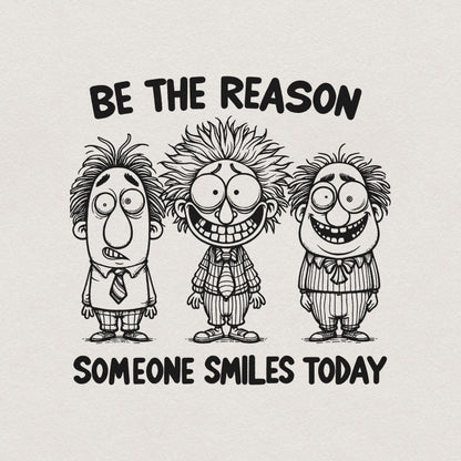Be The Reason Someone Smiles Today PNG, Positive Quotes - 300 DPI Design