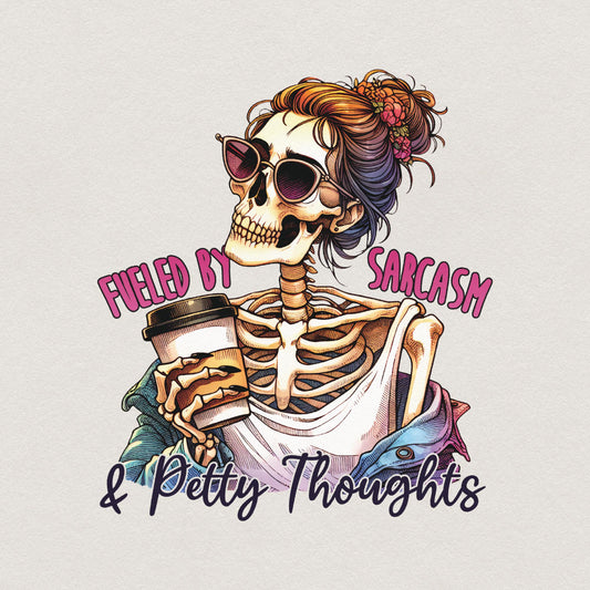 Fueled by Sarcasm & Petty Thoughts PNG, Funny Tshirt Designs - 300 DPI