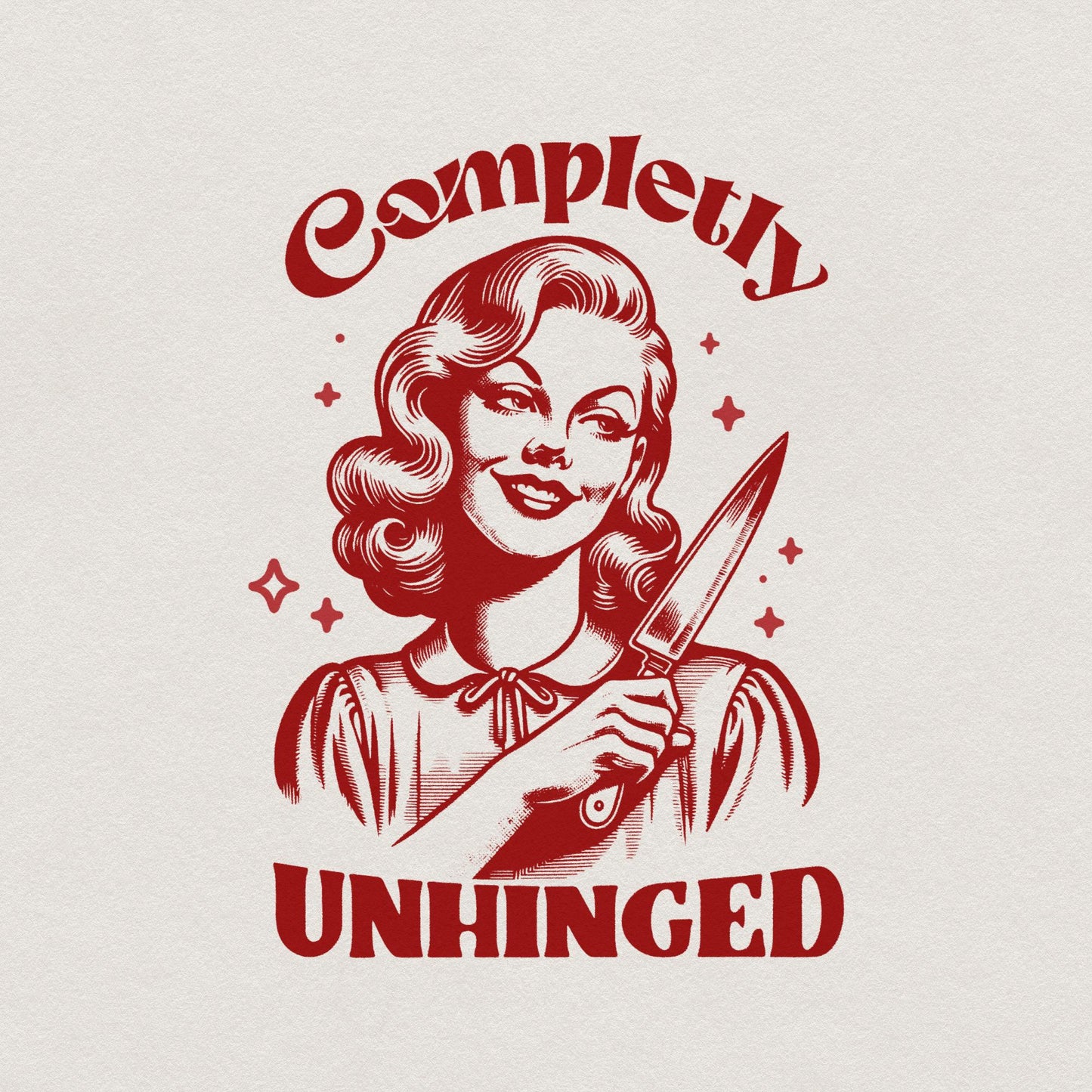 Completely Unhinged SVG PNG, Retro Unhinged Girl Design - 300 DPI Design
