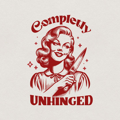 Completely Unhinged SVG PNG, Retro Unhinged Girl Design - 300 DPI Design