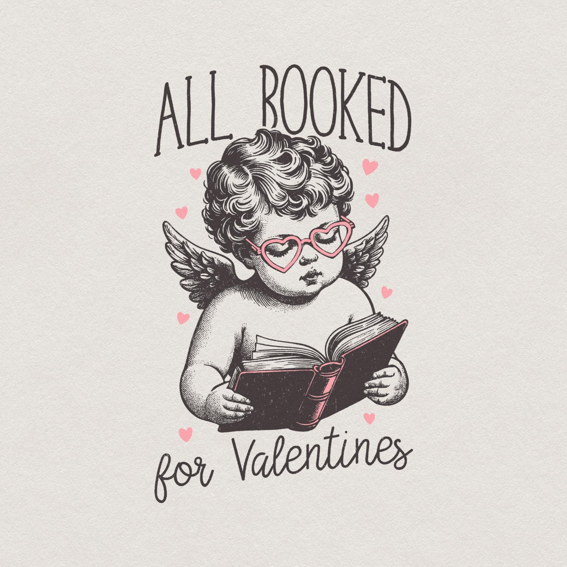 All Booked for Valentine's PNG, Valentine's Day Sublimation Design - 300