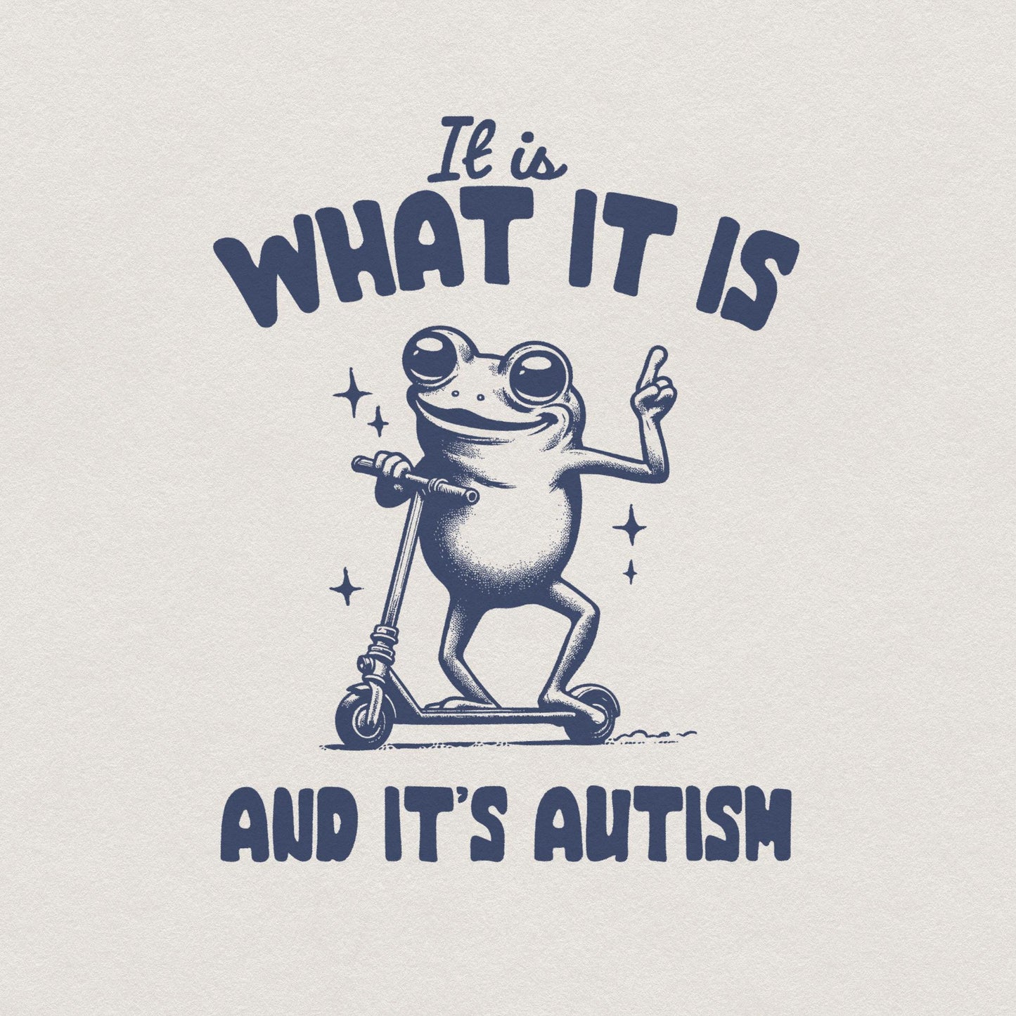 It Is What It Is And It Is Autism PNG Alt 2, Funny Raccoon Meme - 300 DPI
