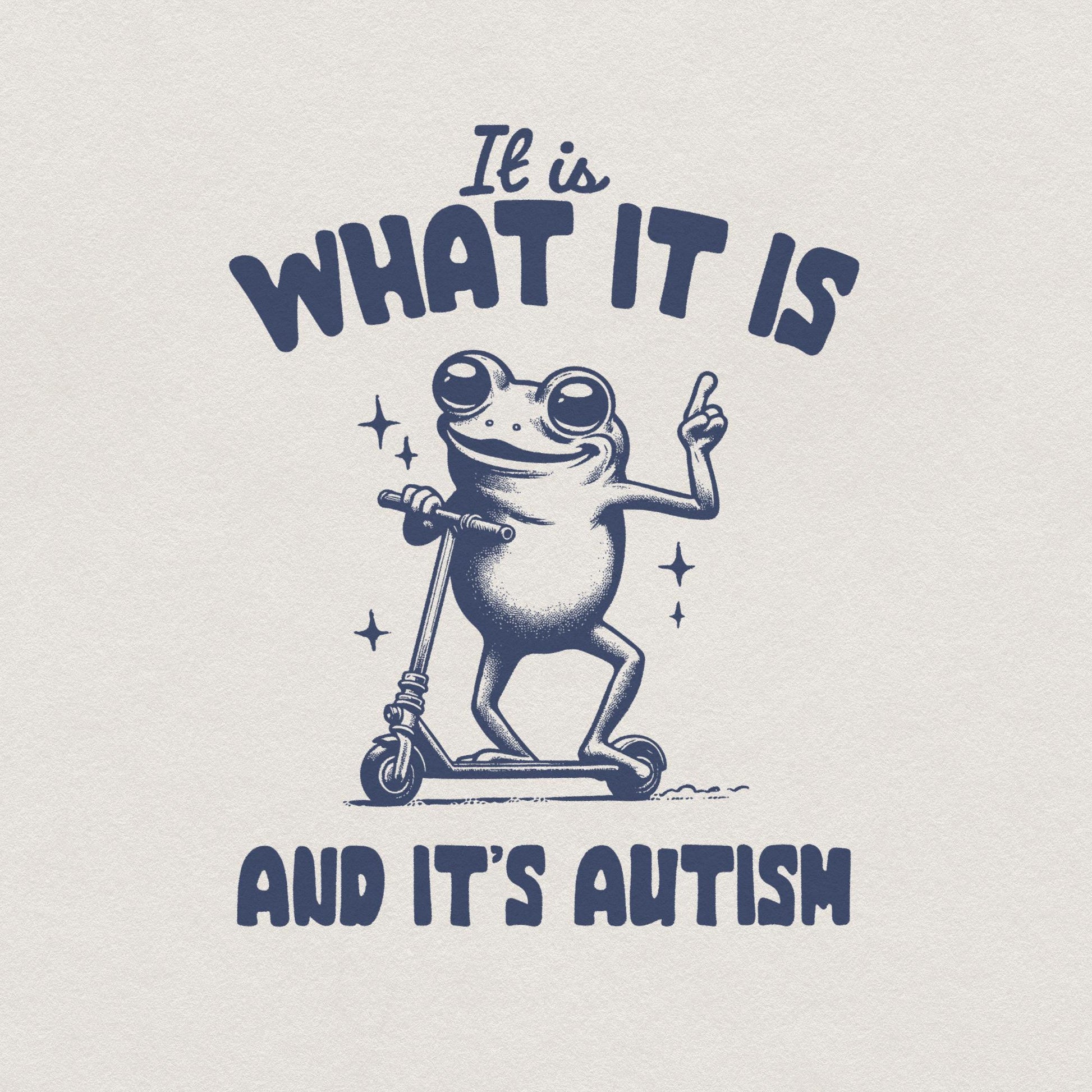 It Is What It Is And It Is Autism PNG Alt 2, Funny Raccoon Meme - 300 DPI