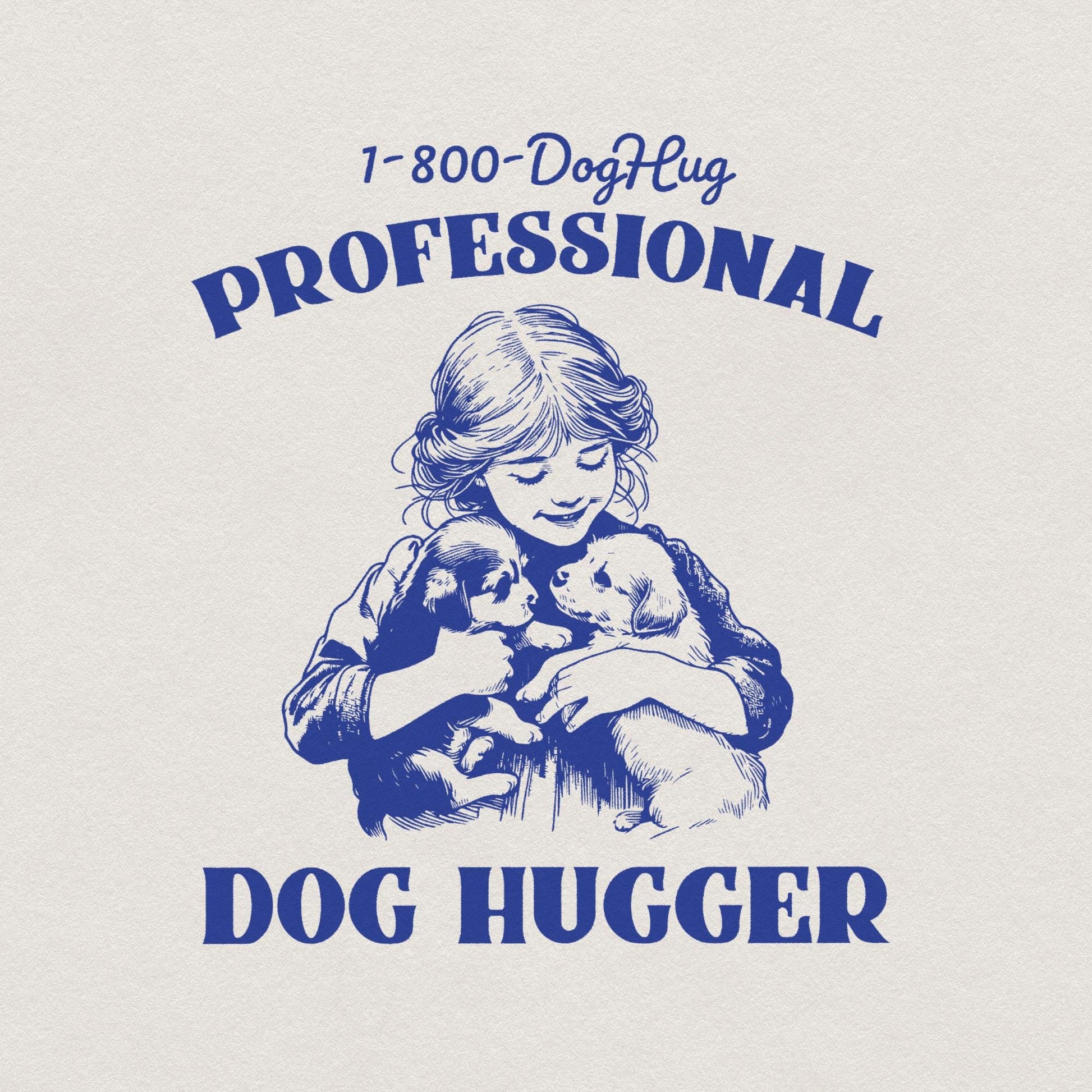 Cute Animal Sayings Alt 2, Dog Hugger png - 300 DPI Design for T-Shirt