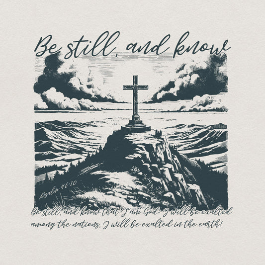 Be Still and Know Psalm 46:10 PNG, Christian Sublimation Design - 300 DPI