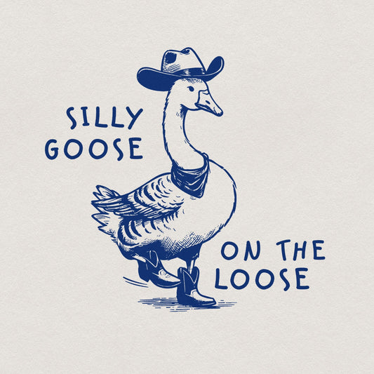 Silly goose on the loose PNG shirt, Cowboy goose PNG - 300 DPI Design for