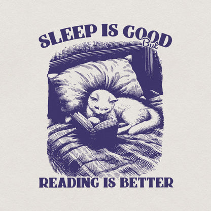 Sleep is Good but Reading is Better PNG, Trendy Bookish Cat Art - 300 DPI