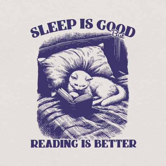 Sleep is Good but Reading is Better PNG, Trendy Bookish Cat Art - 300 DPI