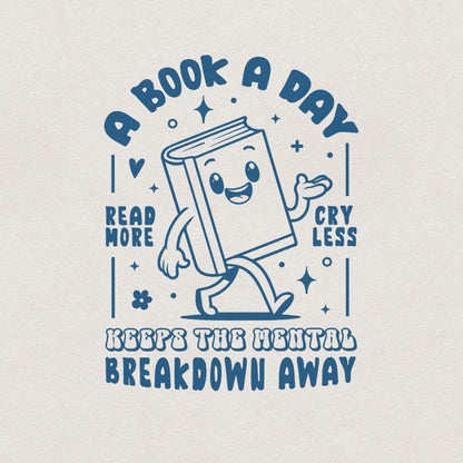 A Book A Day Keeps The Mental Breakdown Away Sticker, Funny Book Lover