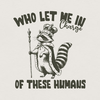 In Charge of These Humans PNG Alt 3, Funny Shirt Png - 300 DPI Design for