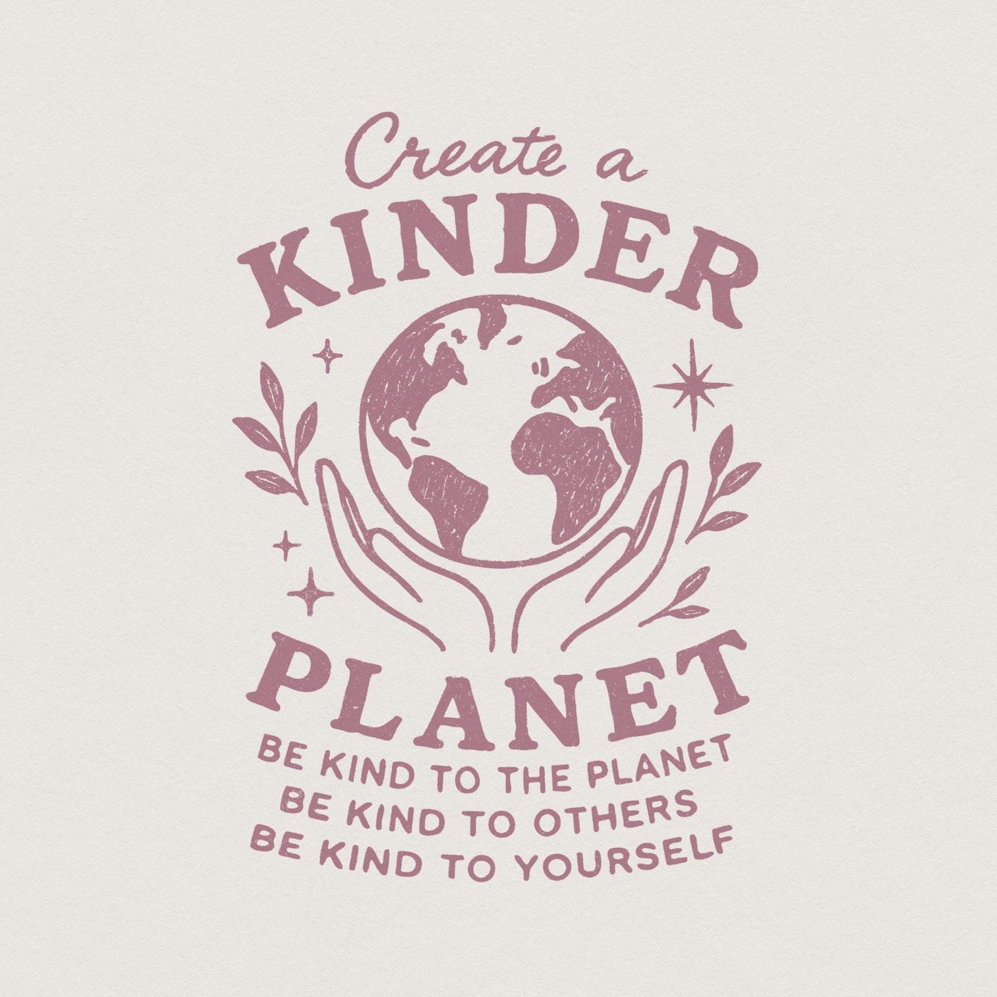 Create a Kinder Planet PNG, Be Kind Digital Design - 300 DPI Design for