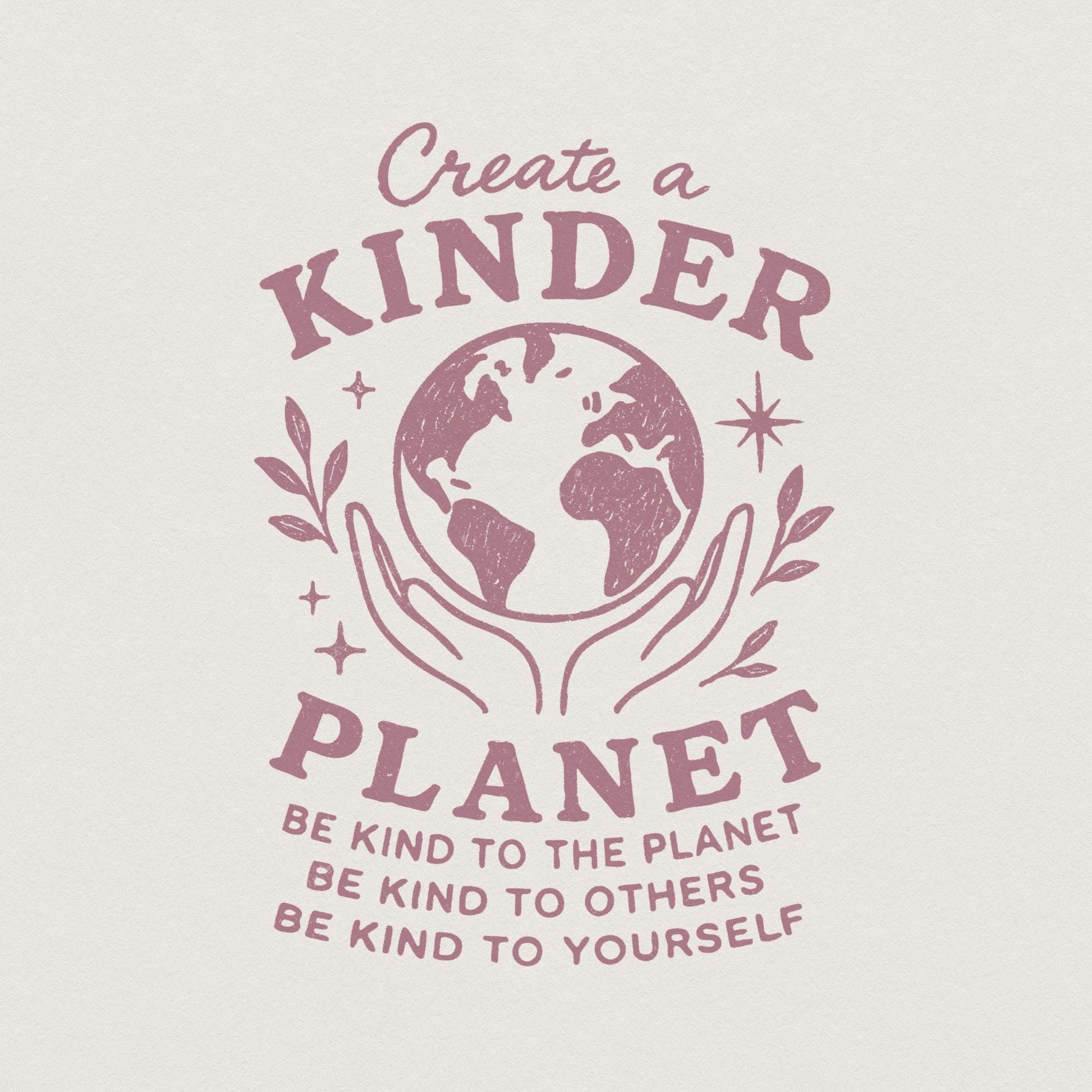 Create a Kinder Planet PNG, Be Kind Digital Design - 300 DPI Design for