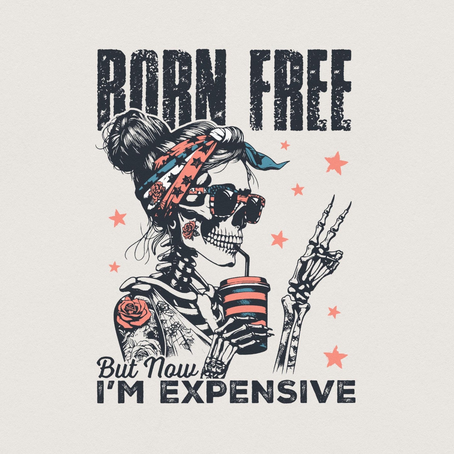 Born Free But Now I'm Expensive PNG, Retro 4th of July Sublimation Design