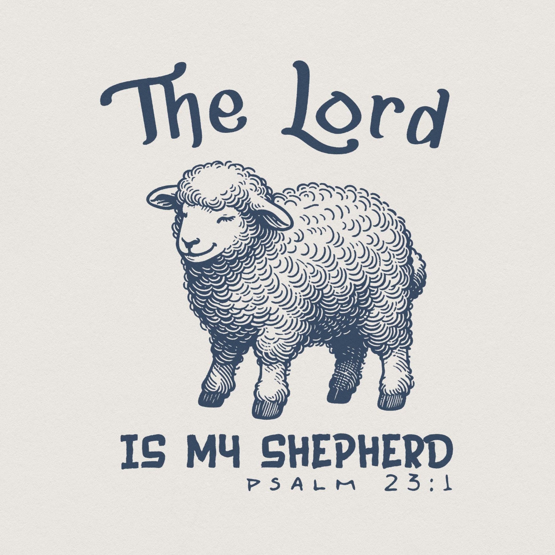 The Lord is My Shepherd Png, Christian Easter Sublimation - 300 DPI