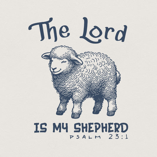 The Lord is My Shepherd Png, Christian Easter Sublimation - 300 DPI