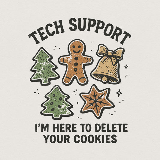 Tech Support I'm Here to Delete Your Cookies PNG, Funny Christmas Shirt -