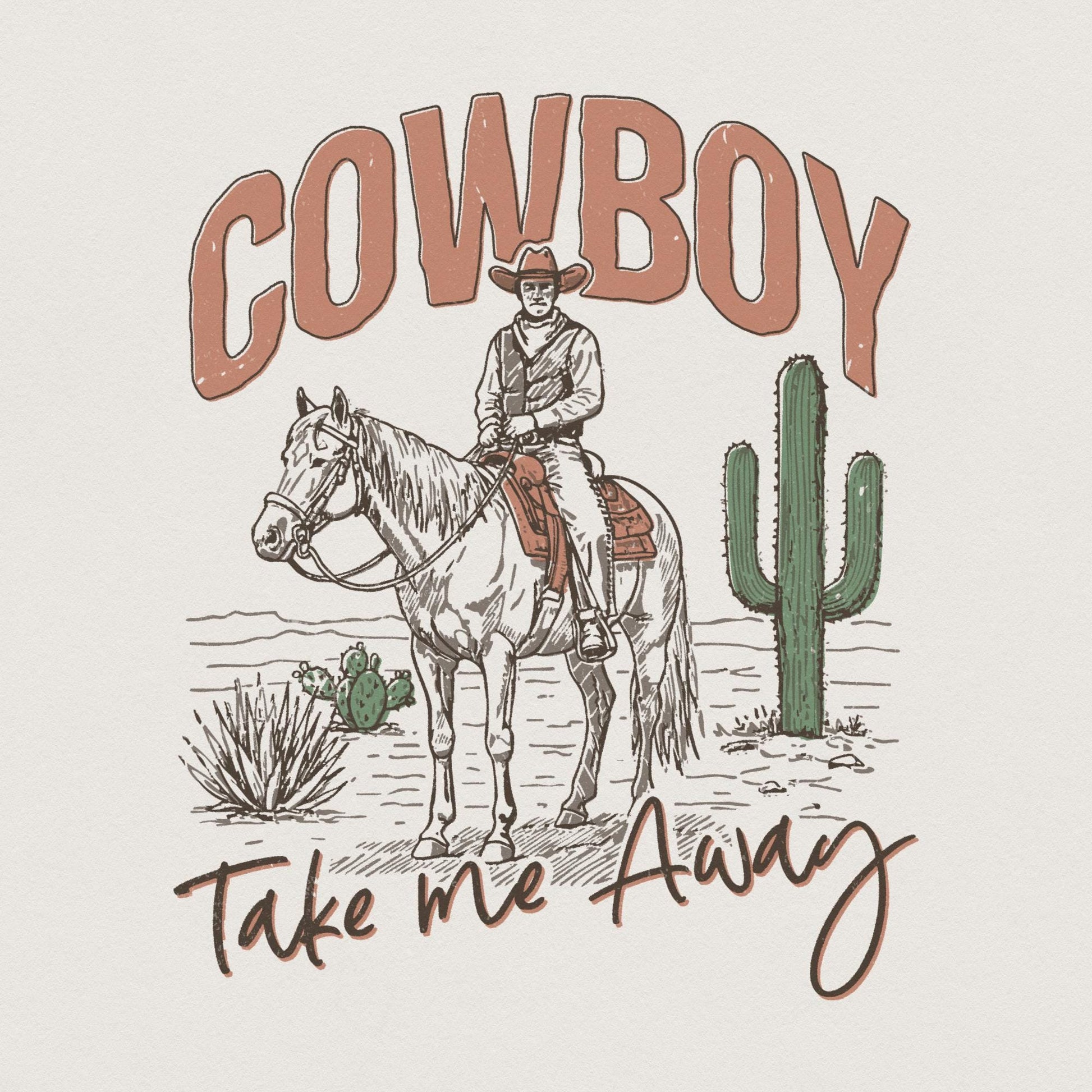 Cowboy Take Me Away Western Instant Digital Download, Western PNG Designs